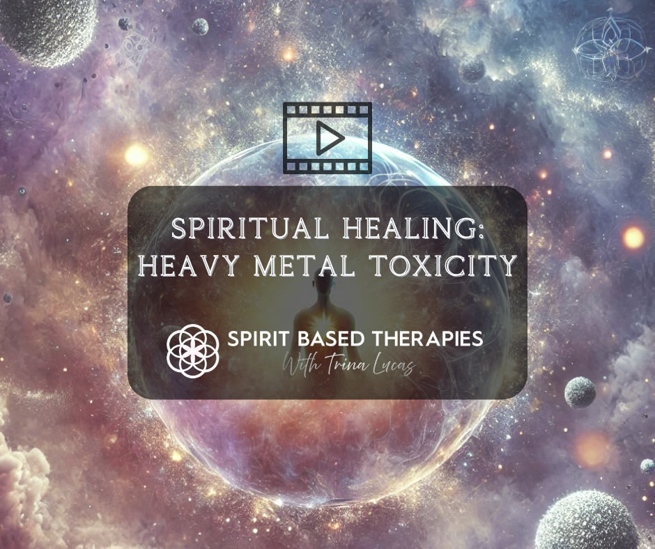 Spiritual Healing: Heavy Metal Toxicity