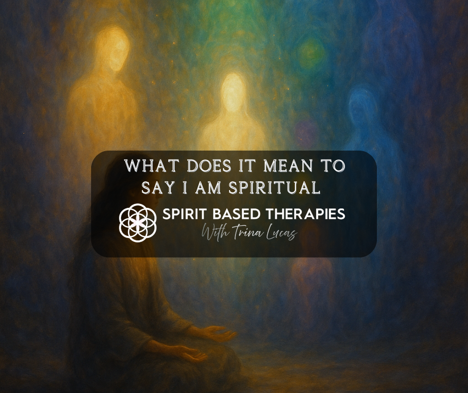 What does it mean to say I am spiritual